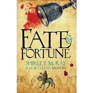 Fate & Fortune. A Hew Cullan Mystery, Paperback - Shirley McKay imagine