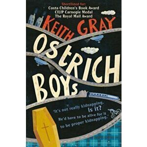 Ostrich Boys, Paperback - Keith Gray imagine