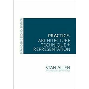 Practice. Architecture, Technique and Representation, Paperback - Stan (Princeton University, USA) Allen imagine