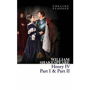 Henry IV, Part I & Part II, Paperback - William Shakespeare imagine