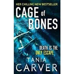 Cage Of Bones, Paperback - Tania Carver imagine