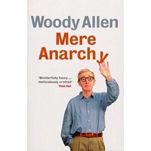 Mere Anarchy, Paperback - Woody Allen imagine