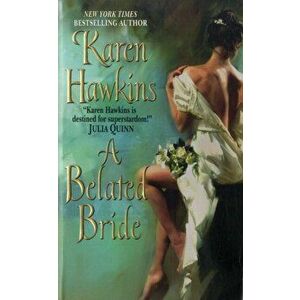 Belated Bride, Paperback - Karen Hawkins imagine