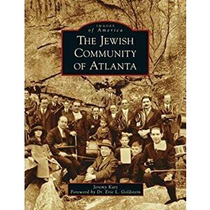 Jewish Community of Atlanta, Hardcover - Jeremy Katz imagine