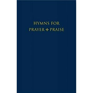 Hymns for Prayer and Praise, Hardback - *** imagine