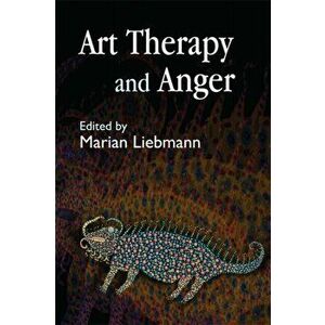 Art Therapy and Anger, Paperback - *** imagine
