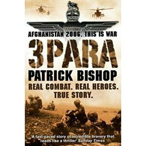 3 Para, Paperback - Patrick Bishop imagine