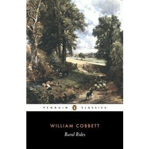 Rural Rides, Paperback - William Cobbett imagine