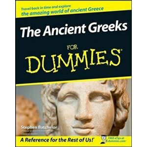 Ancient Greeks For Dummies, Paperback - Stephen Batchelor imagine