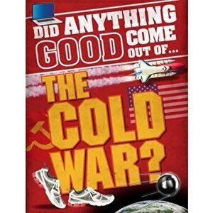 Did Anything Good Come Out of... the Cold War?, Hardback - Paul Mason imagine