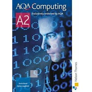AQA Computing A2, Paperback - Kevin Bond imagine