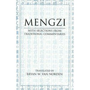 Mengzi. With Selections from Traditional Commentaries, Paperback - *** imagine