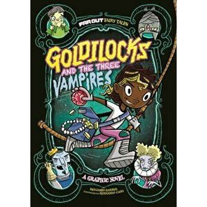 Goldilocks and the Three Vampires. A Graphic Novel, Paperback - Laurie S. Sutton imagine