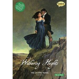 Wuthering Heights the Graphic Novel Quick Text, Paperback - Emily Bronte imagine
