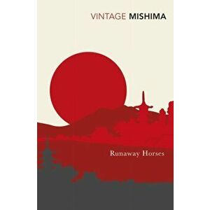 Runaway Horses, Paperback - Yukio Mishima imagine