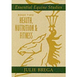 Essential Equine Studies-Bk2 Hea, Paperback - Julie Brega imagine