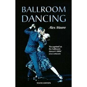 Ballroom Dancing, Hardback - Alex Moore imagine