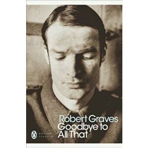 Goodbye to All That, Paperback - Robert Graves imagine