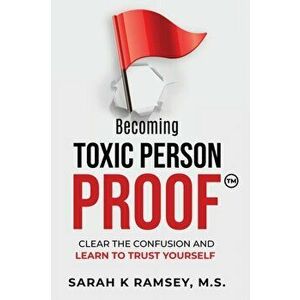 Becoming Toxic Person Proof, Large Print, Hardcover - Sarah K. Ramsey imagine