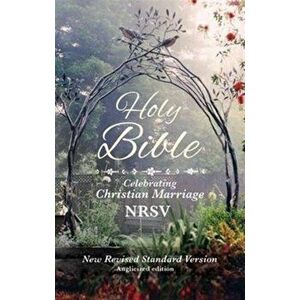 Holy Bible New Standard Revised Version. Celebrating Christian Marriage NRSV, Paperback - Emma Percy imagine