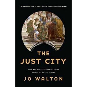 The Just City, Paperback - Jo Walton imagine