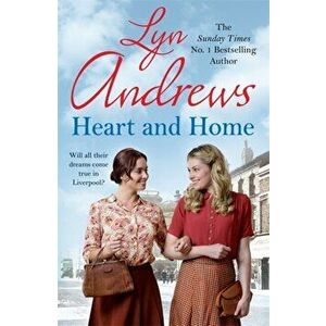 Heart and Home. Will all their dreams come true?, Paperback - Lyn Andrews imagine