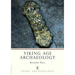 Viking Age Archaeology, Paperback - Richard A. Hall imagine