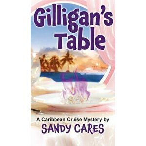 Gilligan's Table: A Caribbean Cruise Mystery, Hardcover - Sandy Cares imagine