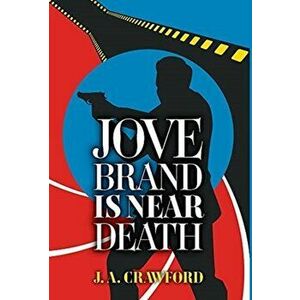 Jove Brand Is Near Death, Hardcover - J. a. Crawford imagine