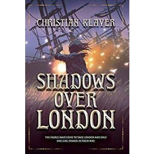 Shadows Over London, Hardcover - Christian Klaver imagine