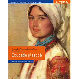 Manual educatie plastica. Clasa a VII-a - Oana-Mari Solomon, Cristina Rizea, Daniela Stoicescu imagine