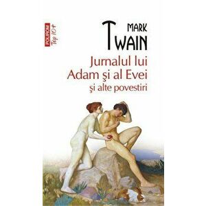 Jurnalul lui Adam si al Evei (Top 10+) - Mark Twain imagine