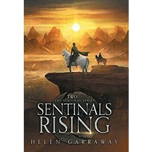 Sentinals Rising, Hardcover - Helen Garraway imagine
