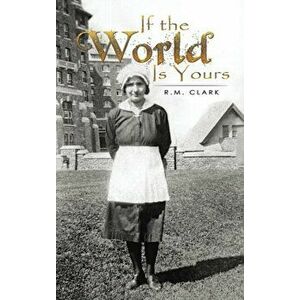If the World Is Yours, Hardcover - R. M. Clark imagine