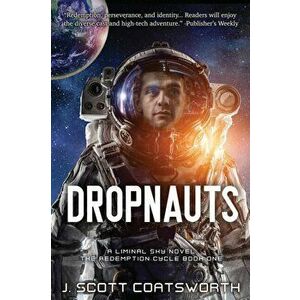 Dropnauts, Paperback - J. Scott Coatsworth imagine