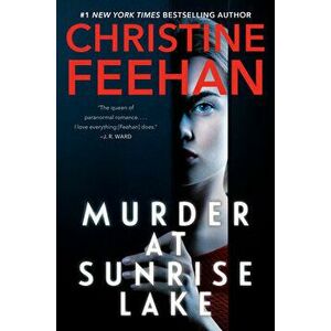 Murder at Sunrise Lake, Hardcover - Christine Feehan imagine
