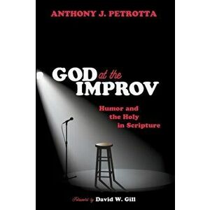 God at the Improv, Paperback - Anthony J. Petrotta imagine