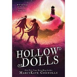Hollow Dolls, Paperback - Marcykate Connolly imagine