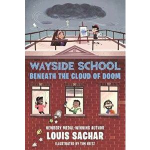 Wayside School Beneath the Cloud of Doom, Paperback - Louis Sachar imagine