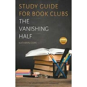 Study Guide for Book Clubs: The Vanishing Half, Paperback - Kathryn Cope imagine