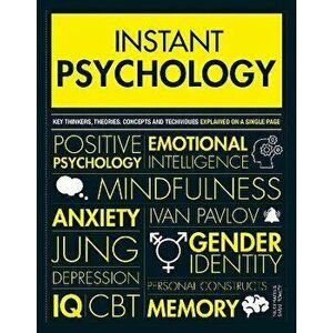 Instant Psychology: Key Thinkers, Theories, Discoveries and Concepts, Paperback - Nicky Hayes imagine