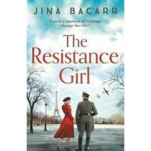 The Resistance Girl, Paperback - Jina Bacarr imagine
