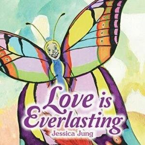 Love Is Everlasting, Paperback - Jessica Jung imagine