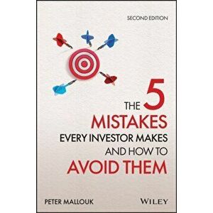 The 5 Mistakes Every Investor Makes and How to Avoid Them: Getting Investing Right, Hardcover - Peter Mallouk imagine