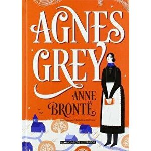 Agnes Grey, Hardcover - Anne Brontë imagine