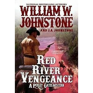 Red River Vengeance, Paperback - William W. Johnstone imagine