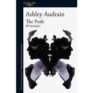 El Instinto / The Push, Paperback - Ashley Audrain imagine