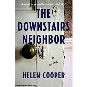 The Downstairs Neighbor, Paperback - Helen Cooper imagine