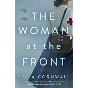 The Woman at the Front, Paperback - Lecia Cornwall imagine