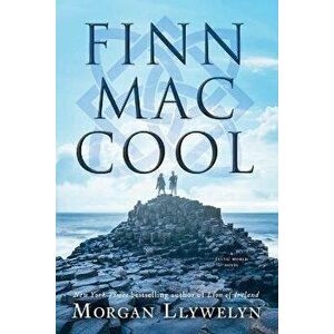 Finn Mac Cool, Paperback - Morgan Llywelyn imagine
